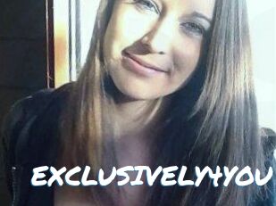 EXCLUSIVELY4YOU