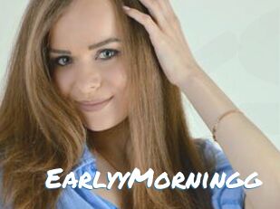 EarlyyMorningg