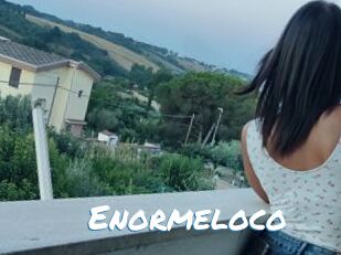 Enormeloco