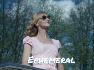 Ephemeral