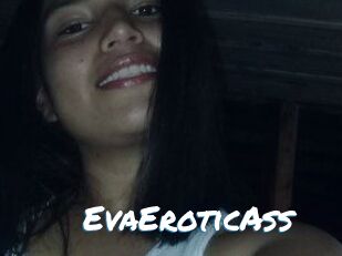 EvaEroticAss