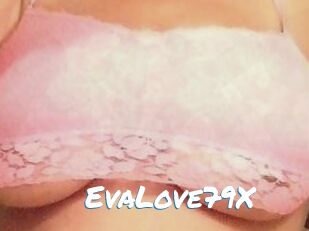 EvaLove79X