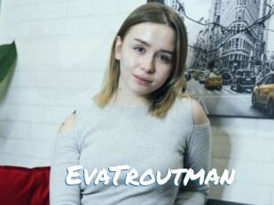 EvaTroutman