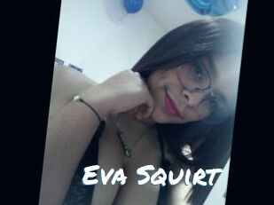 Eva_Squirt