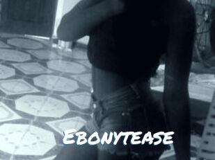 Ebonytease