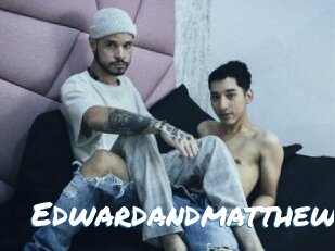 Edwardandmatthew