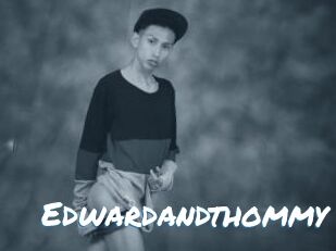 Edwardandthommy