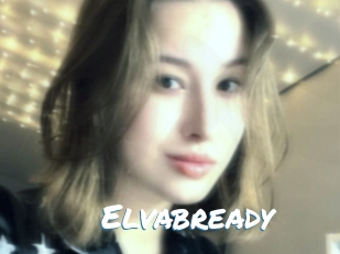 Elvabready