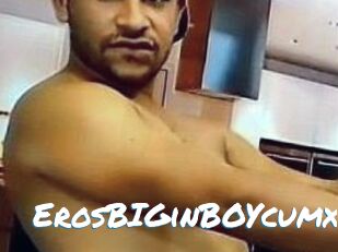 ErosBIGinBOYcumx