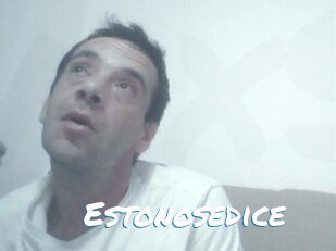 Estonosedice