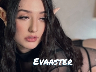 Evaaster