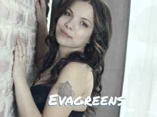 Evagreens