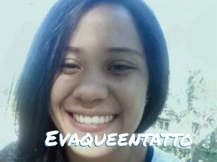 Evaqueentatto