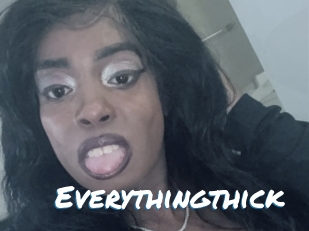 Everythingthick