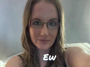 Ew