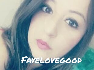 Fayelovegood