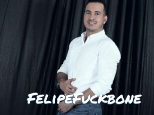 FelipeFuckbone