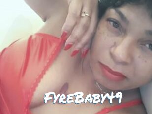 FyreBaby49