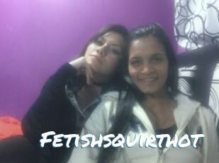 Fetishsquirthot