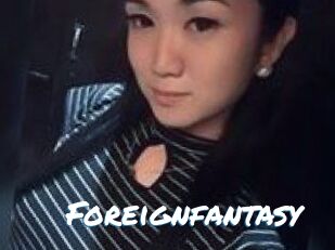 Foreignfantasy