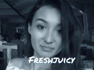 Freshjuicy