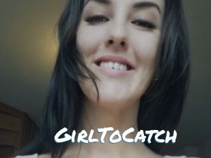 GirlToCatch Max 50
