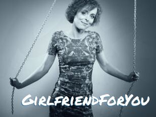 GirlfriendForYou