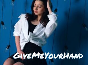 GiveMeYourHand