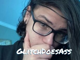 GlitchDoesAss