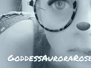 GoddessAuroraRose