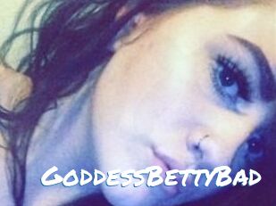 GoddessBettyBad