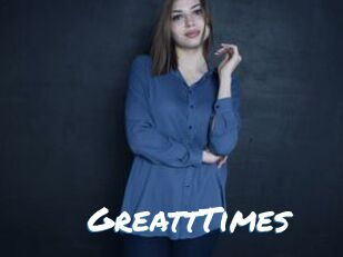 GreattTimes