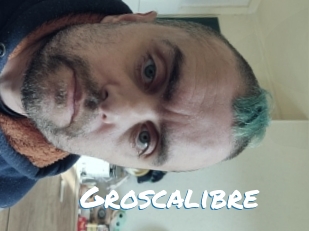 Groscalibre