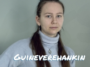 Guineverehankin