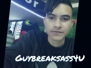 Guybreaksass4U