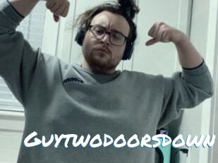 Guytwodoorsdown