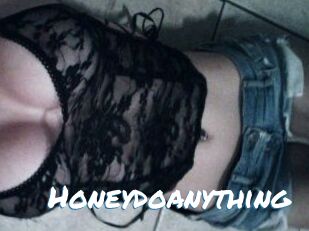Honeydoanything