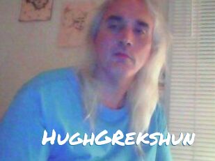 HughGRekshun