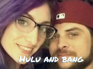 Hulu_and_bang