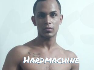 Hardmachine