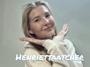 Henriettaatcher