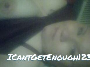 ICantGetEnough123