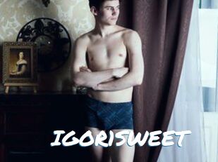 IGOR1SWEET