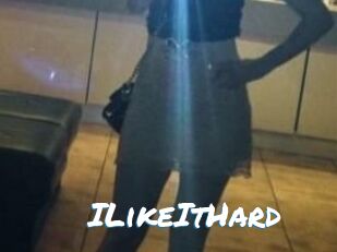 ILikeItHard