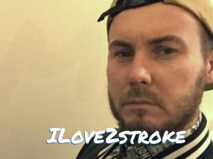 ILove2stroke