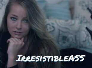 IrresistibleASS