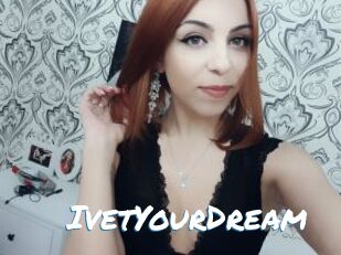 IvetYourDream