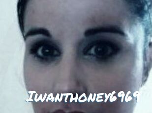 Iwanthoney6969