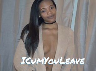 ICumYouLeave