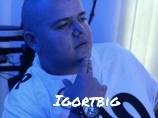 Igortbig